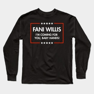 Fani Willis - I'm coming for you Baby Hands Long Sleeve T-Shirt